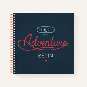 Let The Adventure Begin Notebook