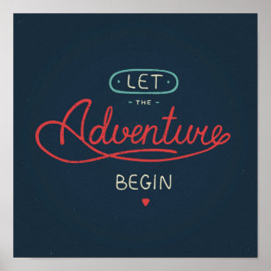 Let The Adventure Begin Poster