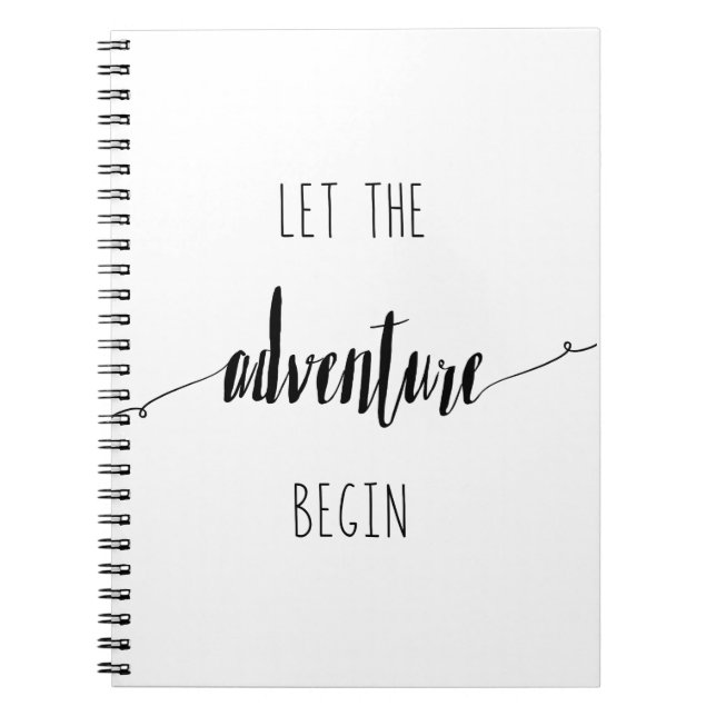 Let the Adventure Begin Quote Spiral Notebook (Front)