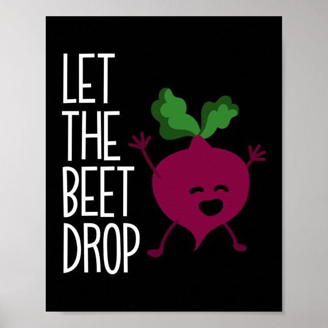 Let The Beet Drop Pun Vegan Gardening Poster (Front)