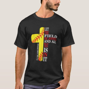 let the field be joyful and all that is in it Psal T-Shirt