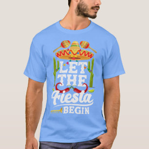 Let The Fiesta Begin Cinco de Mayo Fiesta Sombrero T-Shirt