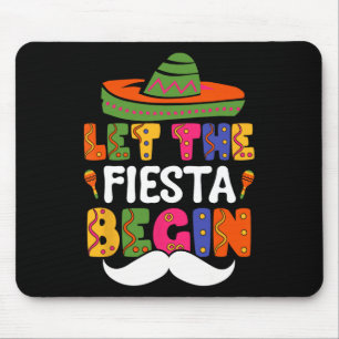 Let The Fiesta Begin Funny Cinco De Mayo Mexican M Mouse Pad