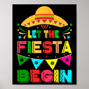 Let The Fiesta Begin Funny Cinco De Mayo Mexican M Poster