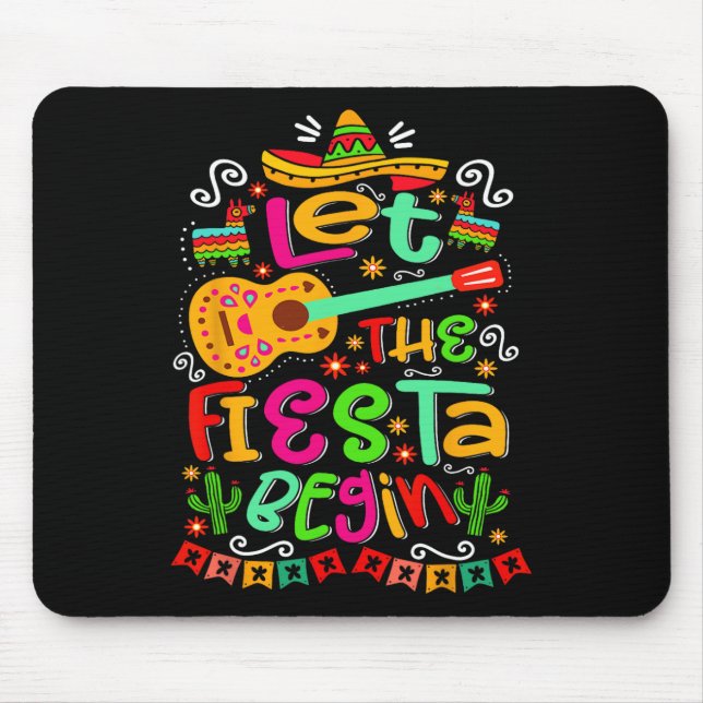 Let The Fiesta Begin Party Mexico Mexican Cinco De Mouse Pad (Front)
