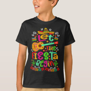 Let The Fiesta Begin Party Mexico Mexican Cinco De T-Shirt