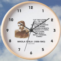 Let The Future Tell The Truth Nikola Tesla Quote