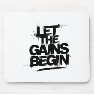 Let The Gains Begin Gym Bodybuilding Fitness Kraft Mouse Pad