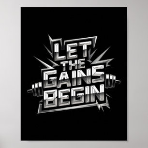 Let The Gains Begin Gym Bodybuilding Fitness Kraft Poster