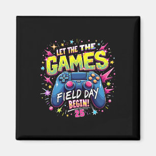 Let The Games Begin Field Day 2025 Gamer Design  Magnet