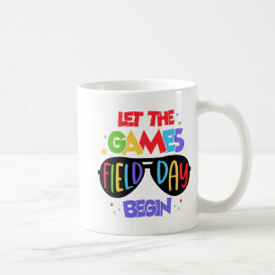 Let The Games Field Day Begin Last Day Of School Coffee Mug