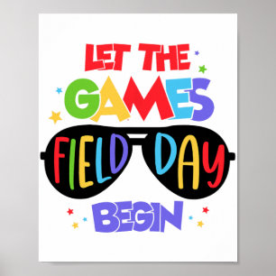 Let The Games Field Day Begin Last Day Of School  Poster