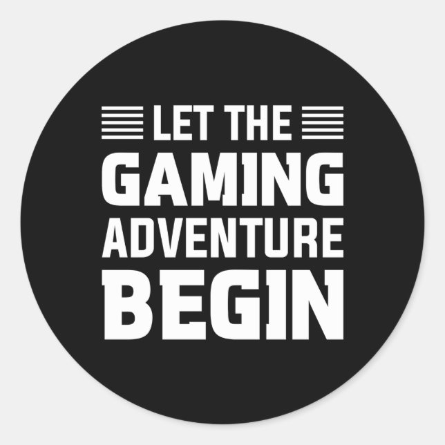 Let The Gaming Adventure Begin Console Gaming Vide Classic Round Sticker (Front)