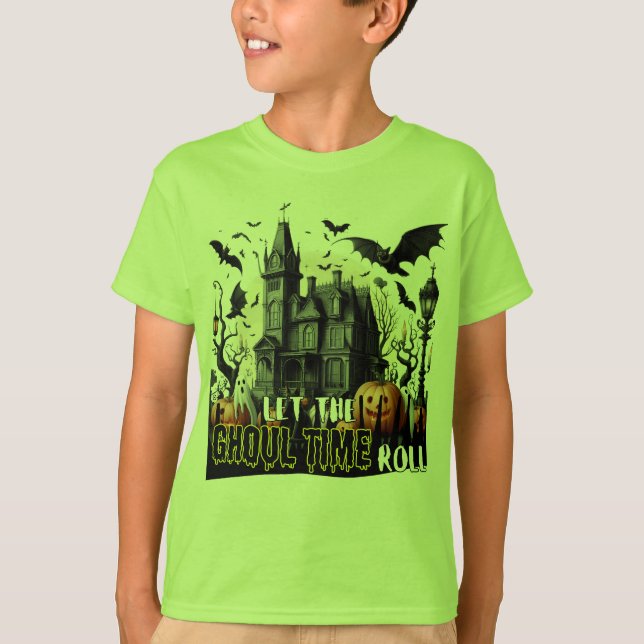 Let the Ghoul time roll T-Shirt (Front)