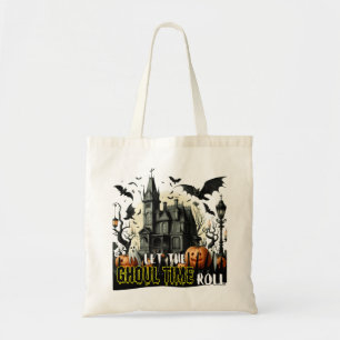 Let the Ghoul time roll Tote Bag
