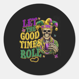 Let The Good Time Roll Mardi Gras Carnival Classic Round Sticker