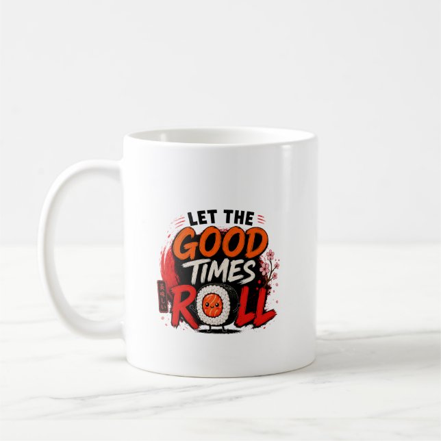Let the good times roll  coffee mug (Left)