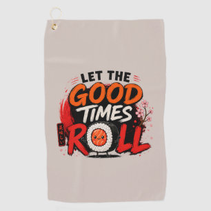 Let the good times roll golf towel