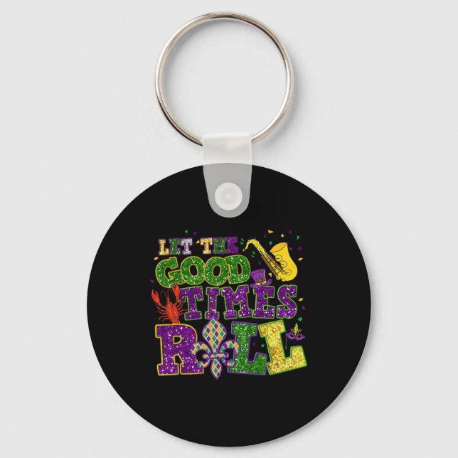 Let The Good Times Roll Mardi Gras Fat Tuesday New Key Ring (Front)