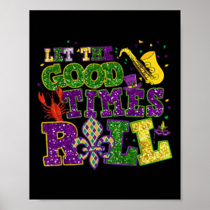 Let The Good Times Roll Mardi Gras Fat Tuesday New Poster