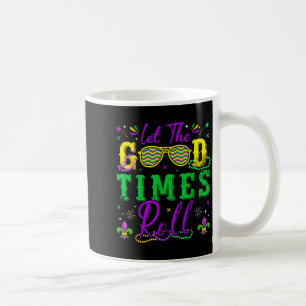 Let The Good Times Roll Mardi Gras New Orleans Men Coffee Mug
