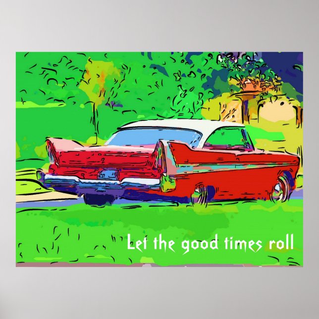 Let the good times roll poster (Front)