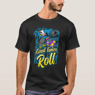 Let The Good Times Roll Roller Skate T-Shirt