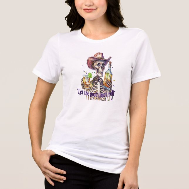 Let the Good Times Roll Skeleton Tri-Blend Shirt (Front)