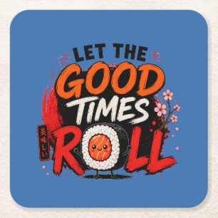 Let the good times roll square paper coaster