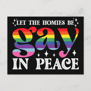 Let The Homies Be Gay In Peace LGBTQ Pride Postcard