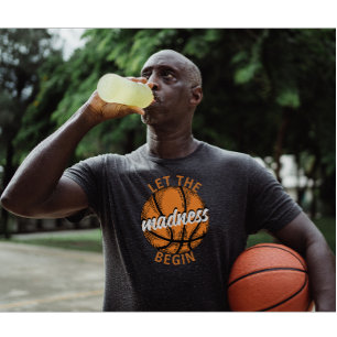 Let The Madness Begin Basketball Orange Text T-Shirt