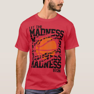 Let The Madness Begin Stacked Words 1 T-Shirt