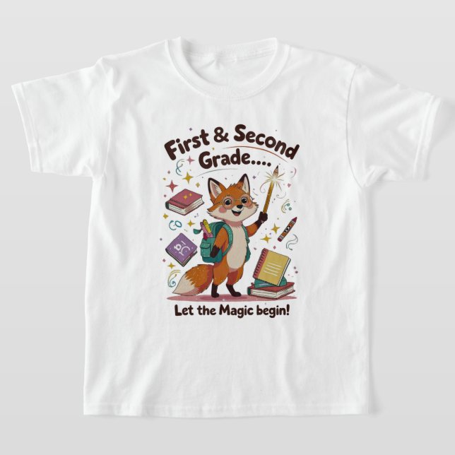 Let the Magic Begin – First & Second Grade Back-to T-Shirt (Laydown)