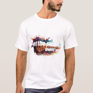 let the music guide you  T-Shirt