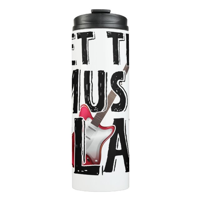 Let The Music Play Electric Guitar Thermal Tumbler (Front)