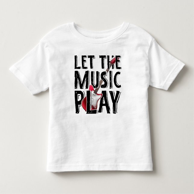 Let The Music Play Electric Guitar Toddler T-Shirt (Front)