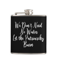 Let the Patriarchy Burn Funny Feminist