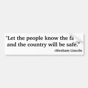 Let the People know the facts and the country will Bumper Sticker