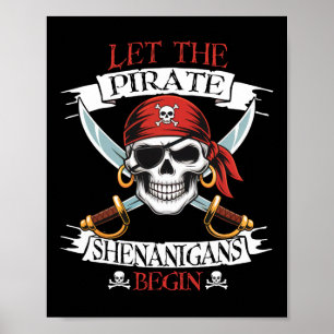 Let The Pirate Shenanigans Begian Pirate Skull Hal Poster