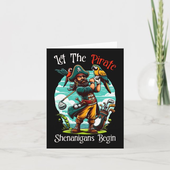 Let The Pirate Shenanigans Begin  Card (Front)