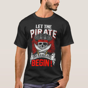 Let The Pirate Shenanigans Begin  Crossbones Freeb T-Shirt