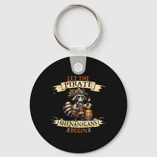 Let The Pirate Shenanigans Begin Halloween Pirate  Key Ring (Front)