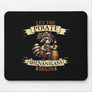 Let The Pirate Shenanigans Begin Halloween Pirate Mouse Pad