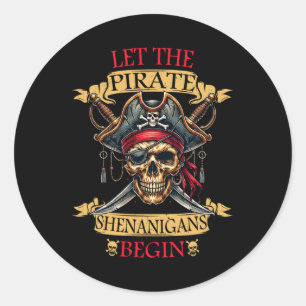 Let The Pirate Shenanigans Begin Halloween Skull N Classic Round Sticker