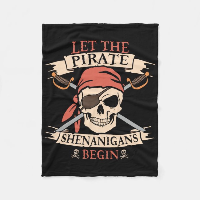 Let The Pirate Shenanigans Begin Halloween Skull N Fleece Blanket (Front)