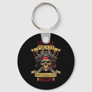 Let The Pirate Shenanigans Begin Halloween Skull N Key Ring