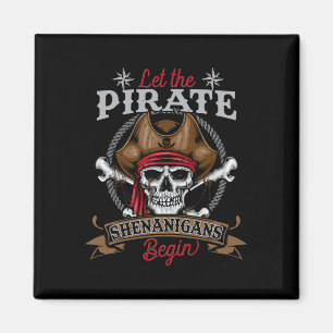 Let The Pirate Shenanigans Begin Skeleton Hallowee Magnet