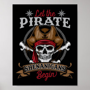 Let The Pirate Shenanigans Begin Skeleton Hallowee Poster