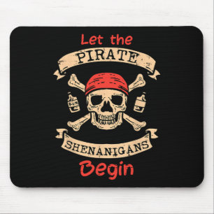 Let The Pirate Shenanigans Begin Skull Fun Hallowe Mouse Pad