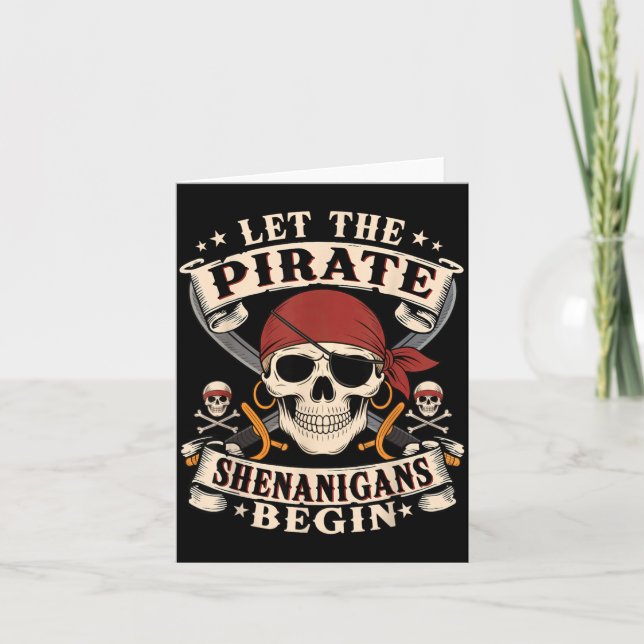 Let The Pirate Shenanigans Begin Skull Pirate Card (Front)